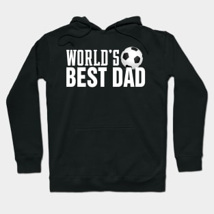 Simple World's Best Dad Typography with Soccer Ball Hoodie